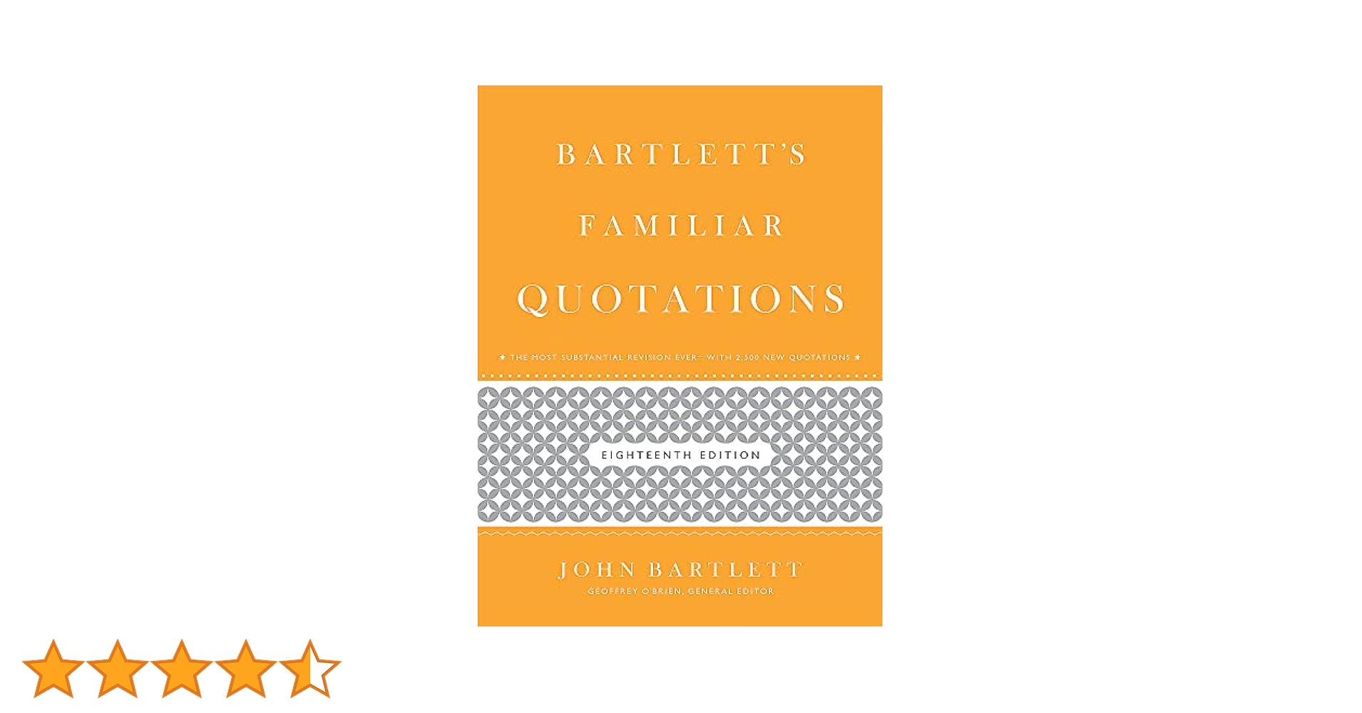 Bartlett's Familiar Quotations: O'Brien, Geoffrey, Bartlett